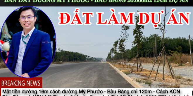 Bán Đất Làm Dự Án Gần Đường Mỹ Phước – Tân Vạn – Bàu Bàng và Khu Công Nghiệp Bàu Bàng